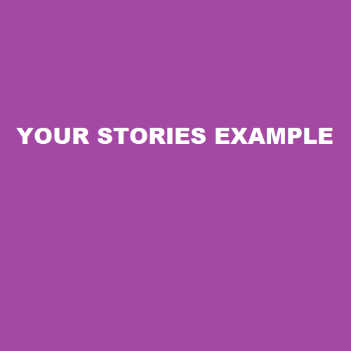 Your Stories Example